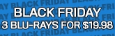 165x52 Black Friday - 3 Blu-rays For $19.98