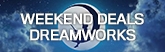 165x52 Weekend Deals Dreamworks Jan 2025