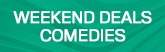 165x52 Weekend Deals - Comedies