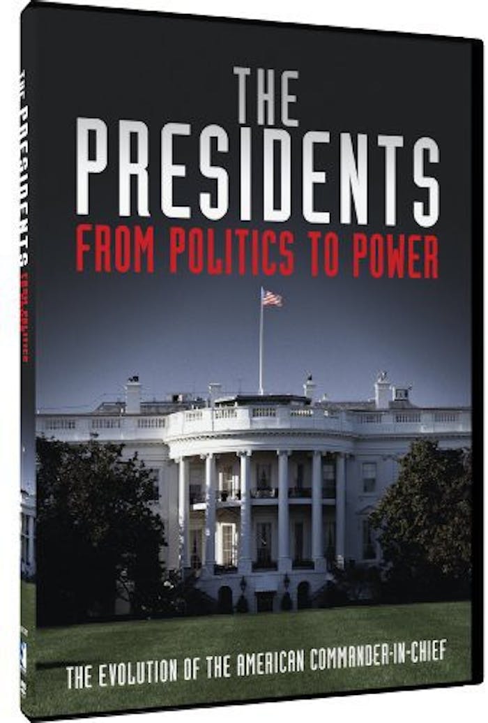 The Presidents: From Politics to Power [DVD]