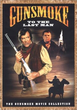 Gunsmoke: To The Last Man [DVD]