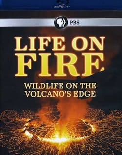 LIFE ON FIRE: WILDLIFE ON THE VOLCANOS EDGE [Blu-ray]