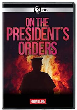 FRONTLINE: ON THE PRESIDENT'S ORDERS [DVD]