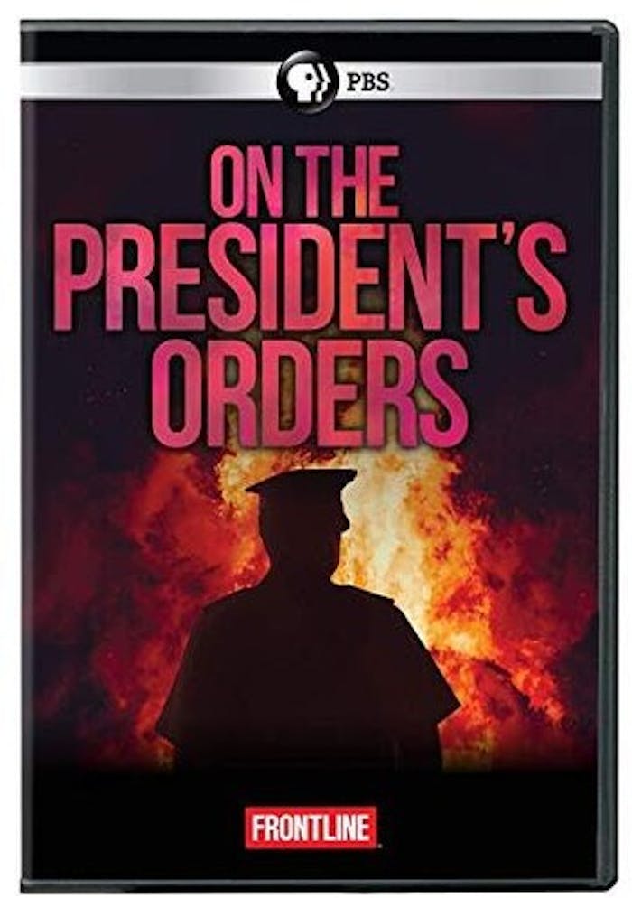 FRONTLINE: ON THE PRESIDENT'S ORDERS [DVD]