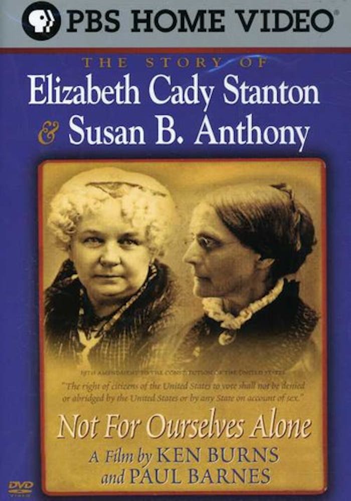 KEN BURNS: NOT FOR OURSELVES - STANTON & ANTHONY [DVD]