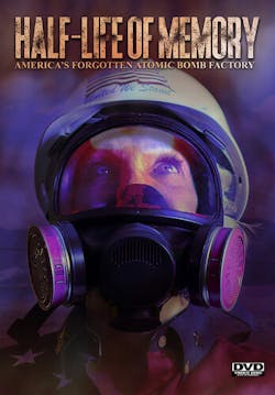 Half-Life of Memory: America's Forgotten Atomic Bomb Factory [DVD]