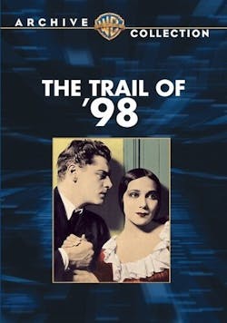 Trail of '98, The [DVD]