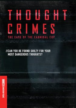 Thought Crimes: The Case of the Cannibal Cop [DVD]