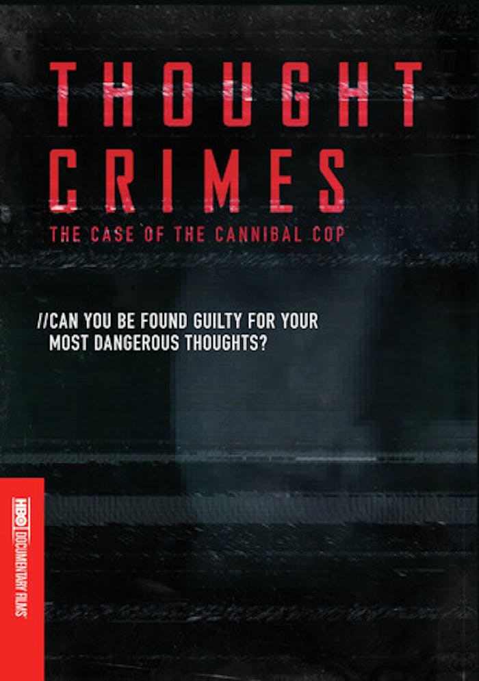 Thought Crimes: The Case of the Cannibal Cop [DVD]