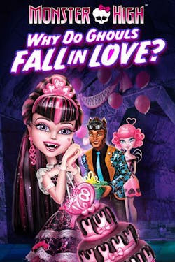 Monster High: Why Do Ghouls Fall in Love? [Digital Code - HD]