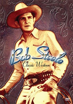 Classic Westerns: Bob Steele Four Feature [DVD]