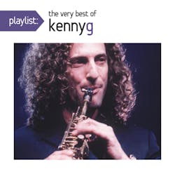 Playlist: The Very Best of Kenny G - Kenny G [CD]