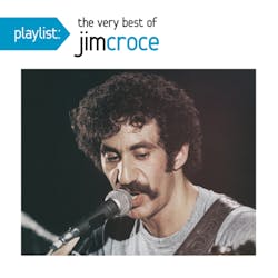 Playlist: The Very Best of Jim Croce - Jim Croce [CD]